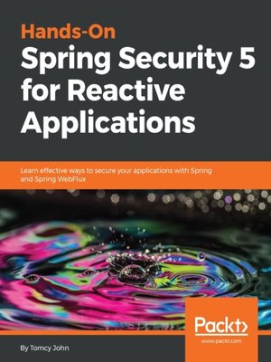 cover image of Hands-On Spring Security 5 for Reactive Applications